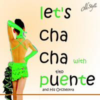 Tito Puente And His Orchestra - Let's Cha Cha With Tito Puente and His Orchestra