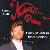 Steve Hill - How Much Is Love Worth