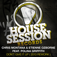 Chris Montana, Etienne Ozborne - Don't Give It Up (2013 Rework)