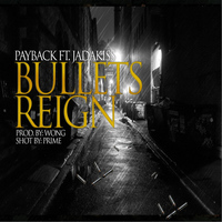 Payback - Bullets Reign (feat. Jadakiss)