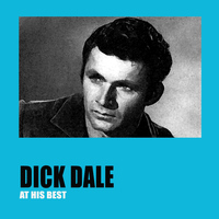 Dick Dale & His Del-Tones - Dick Dale At His Best
