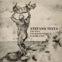 Stefano Testa - Una vita, una balena bianca e altre cose