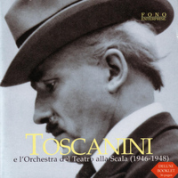 Orchestra Del Teatro Alla Scala Di Milano - Arturo Toscanini e l'Orchestra del Teatro alla Scala