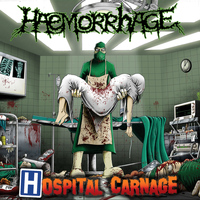 Haemorrhage - Hospital Carnage (Deluxe Version)