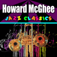 Howard McGhee - Jazz Classics