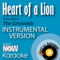 Off The Record Instrumentals - Heart of a Lion (In the Style of The Griswolds) [Instrumental Karaoke Version]