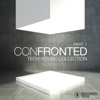 Various Artists - Confronted, Pt. 7 (Tech-House Collection)