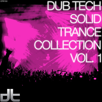Various Artists - Dub Tech Solid Trance Collection, Vol. 1