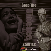 Zabrick - Stop the Violence - Single