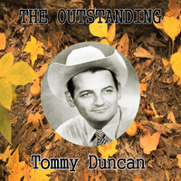 Tommy Duncan - The Outstanding Tommy Duncan