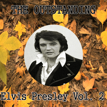 Elvis Presley - The Outstanding Elvis Presley, Vol. 2