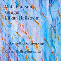 Mats Paulson - Rockenroll, blåa ögon - igen