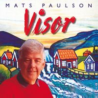 Mats Paulson - Visor