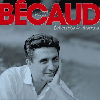 Gilbert Bécaud - Edition 60e anniversaire