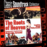 Malcolm Arnold - The Roots of Heaven (Original Soundtrack) [1958]