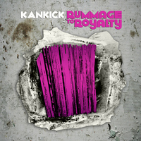 Kankick - Rummage to Royalty (Explicit)