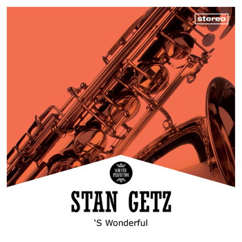 Stan Getz - 'S Wonderful