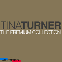 Tina Turner - The Premium Collection