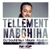 Dj Souhil - Tellement Nabghiha