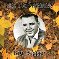 Big Bopper - The Outstanding Big Bopper