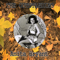 Anita Bryant - The Outstanding Anita Bryant