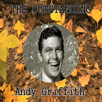 Andy Griffith - The Outstanding Andy Griffith