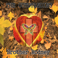 Brother Rodney - The Outstanding Brother Rodney