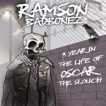 Ramson Badbonez - A Year in the Life of Oscar the Slouch (Explicit)