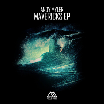 Andy Myler - Mavericks EP