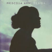 Priscilla Ahn - Diana - Single