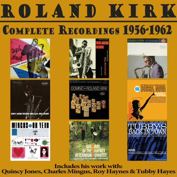 Rahsaan Roland Kirk - Complete Recordings 1956-62