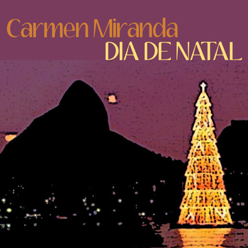 Carmen Miranda - Dia de Natal