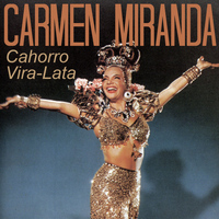 Carmen Miranda - Cachorro Vira-Lata