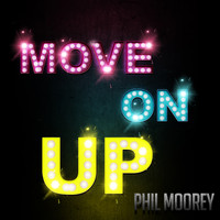 Phil Moorey - Move On Up
