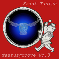 Frank Taurus - Taurusgroove, No.3