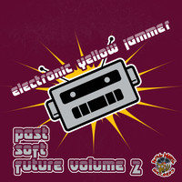 Electronic Yellow Jammer - Past Soft Future, Vol. 2