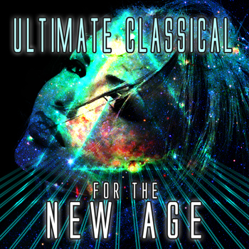 Various Artists - Ultimate Classical for the New Age