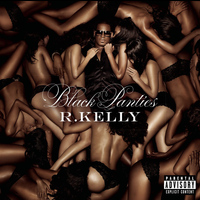 R. Kelly - Black Panties (Deluxe Version) (Explicit)