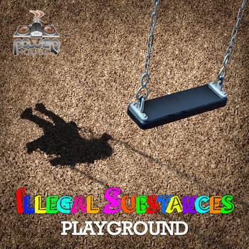 Illegal Substances - Playground