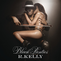 R. Kelly - Black Panties (Explicit)