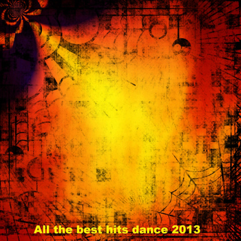 Various Artists - All the Best Hits Dance 2013 (35 Essential Hits for 2013 and 2014 [Explicit])