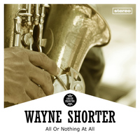 Wayne Shorter - All or Nothing At All