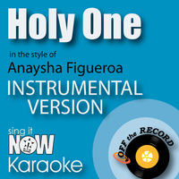Off The Record Instrumentals - Holy One (In the Style of Anaysha Figueroa) [Instrumental Karaoke Version]