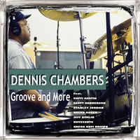 Dennis Chambers - Groove and More