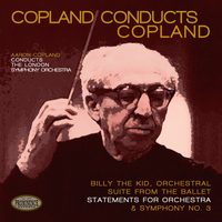 London Symphony Orchestra, Aaron Copland - Copland Conducts Copland: Billy the Kid Orchestral Suite, Statements for Orchestra & Symphony No. 3