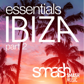 Various Artists - Ibiza Essentials, Pt. 2