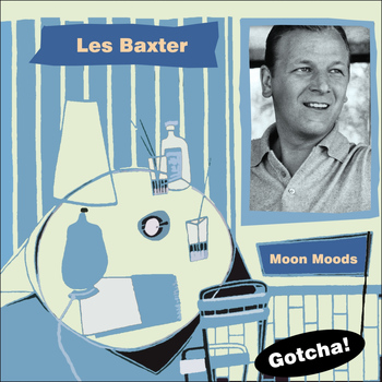 Les Baxter - Moon Moods (Lounge Serie)