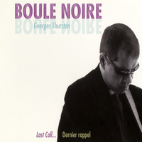 Boule Noire - Last Call... Dernier rappel