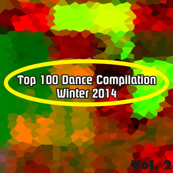 Various Artists - Top 100 Dance Compilation Winter 2014, Vol. 2