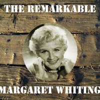 Margaret Whiting - The Remarkable Margaret Whiting